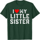 I Love My Little Sister Family Matching Heart Sister T-Shirt - T-Shirt | Forest