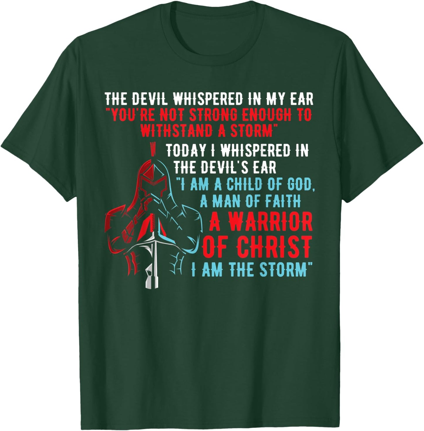 I Am The Warrior Of Christ Armored Soldier Knight T-Shirt - T-Shirt | Forest