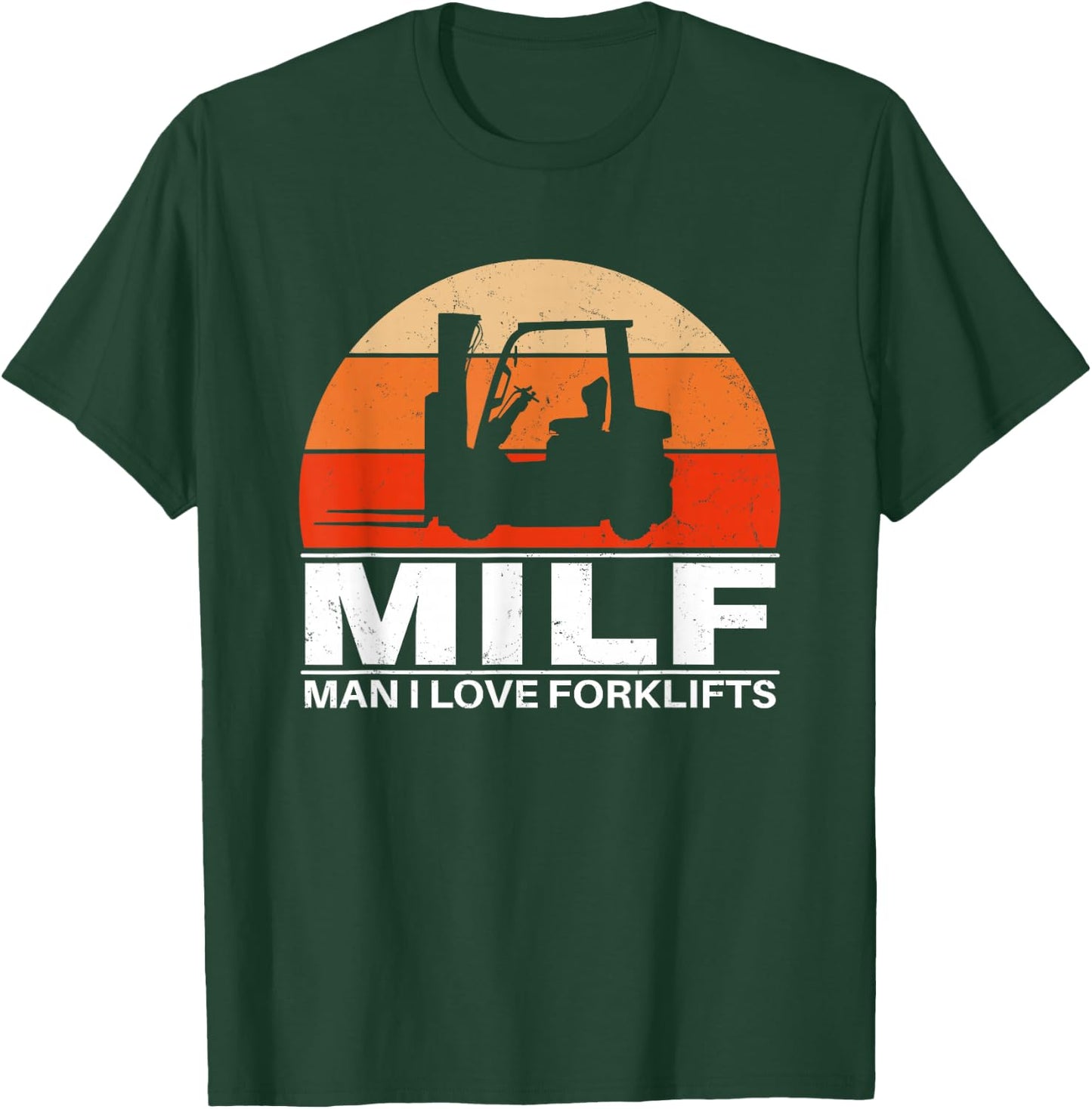 Man I love Forklifts T-Shirt - T-Shirt | Forest