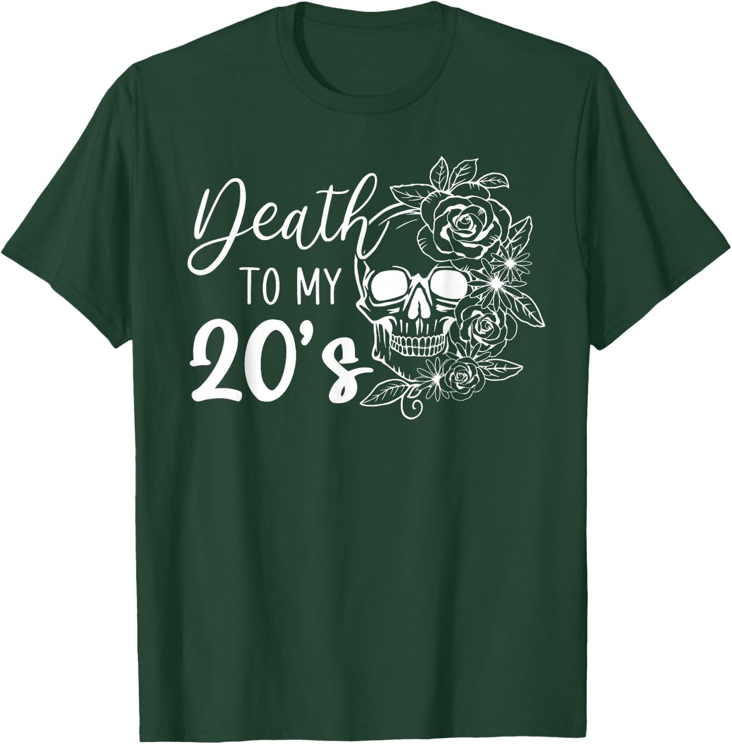 Death To My 20's Funny Skull 20th Birthday Party Twenty Bday T-Shirt - T-Shirt | Forest