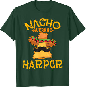 Nacho Average Harper Personalized Name Funny Taco T-Shirt - T-Shirt | Forest