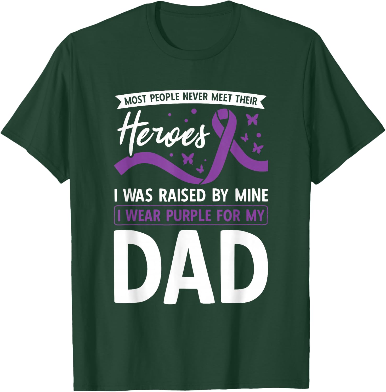 I Wear Purple For My Dad Heroes Pancreatic Cancer Awareness T-Shirt - T-Shirt | Forest