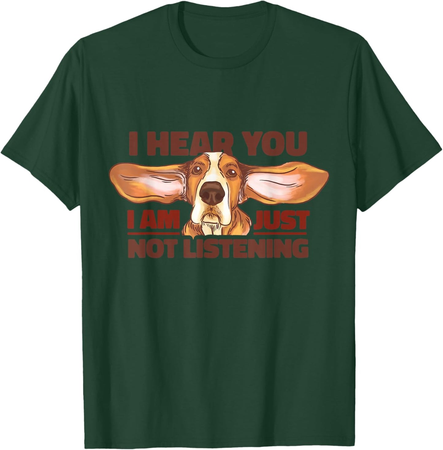 Basset Hound I Hear You Not Listening Funny Dog Lover Gift Small T-Shirt - T-Shirt | Forest
