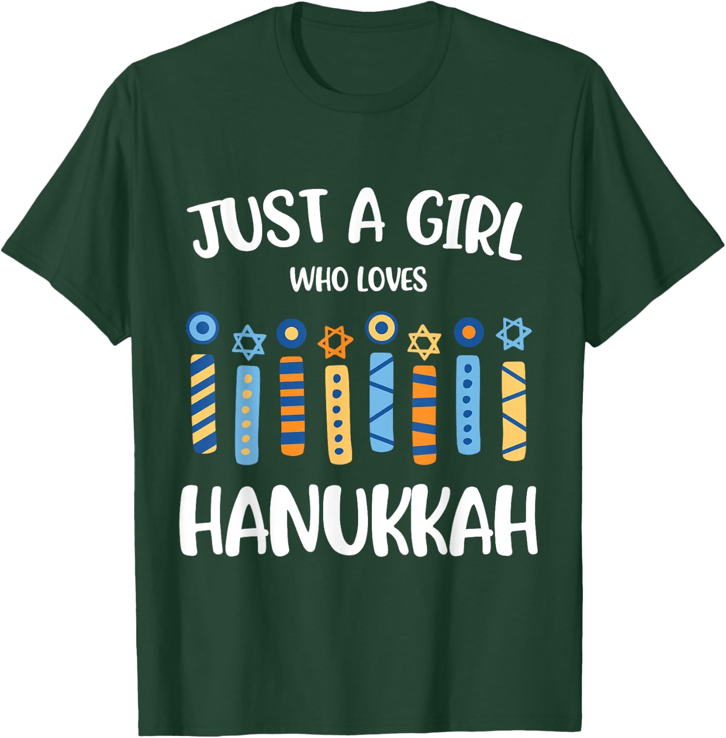 Just a Girl Who Loves Hanukkah Jewish Chanukah Men Women Kid T-Shirt - T-Shirt | Forest