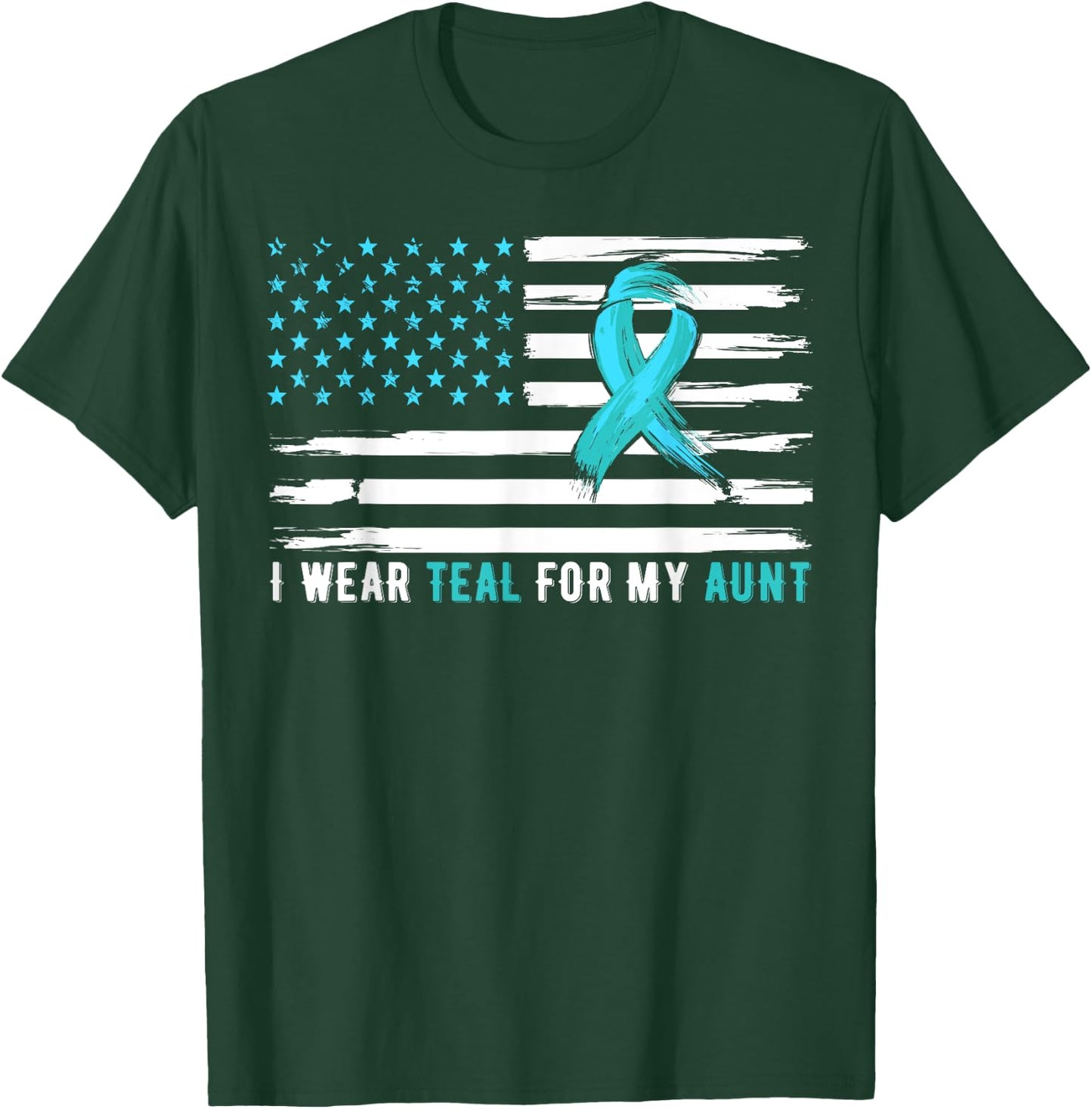 I Wear Teal For My Aunt Cervical Cancer Awareness T-Shirt - T-Shirt | Forest