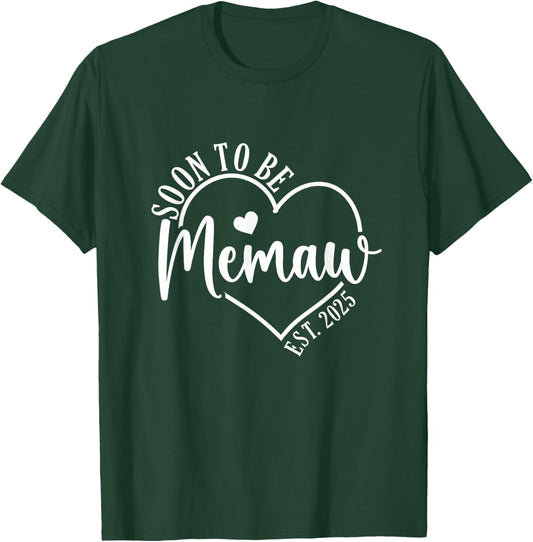 Soon to be Memaw Est 2025 New Grandparents Baby Announcement T-Shirt - T-Shirt | Forest