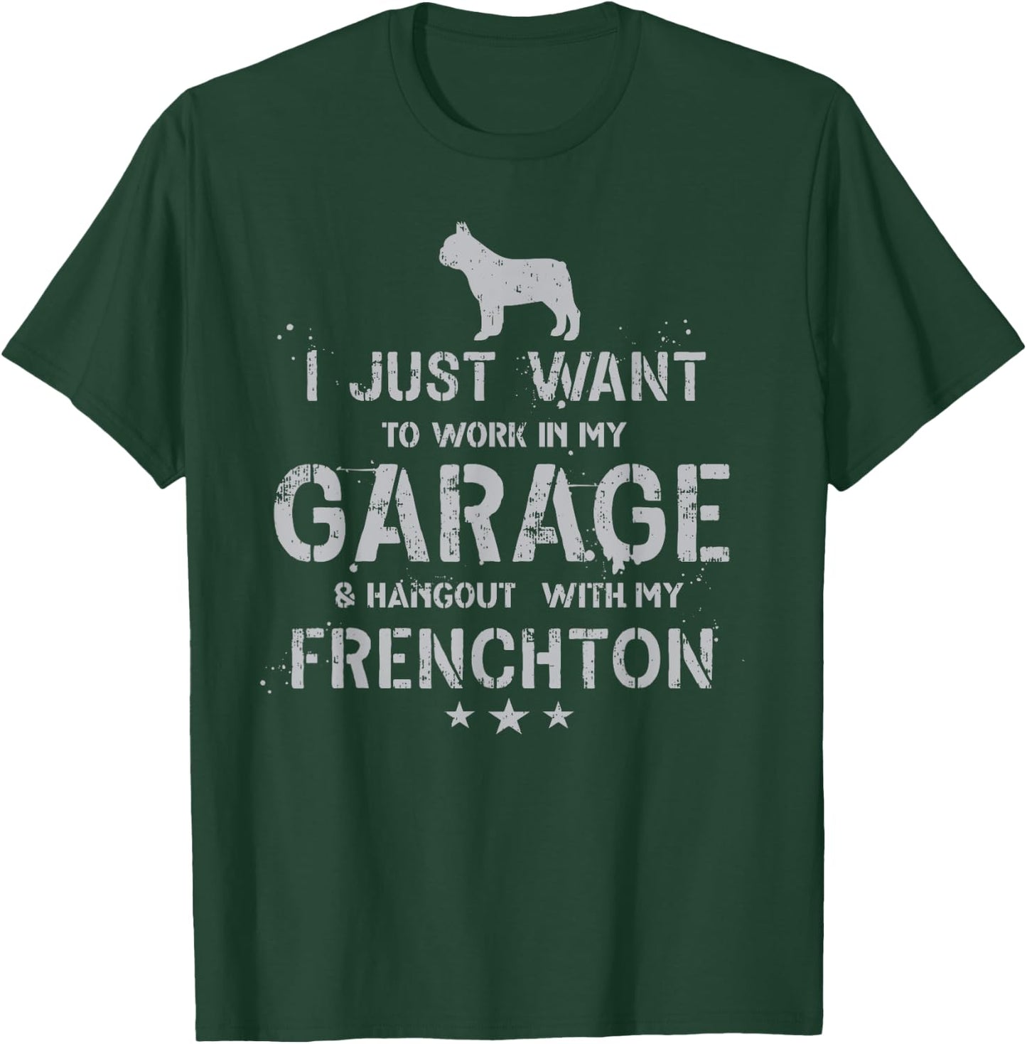 Funny Frenchton Dad Garage Men Hang T-Shirt - T-Shirt | Forest