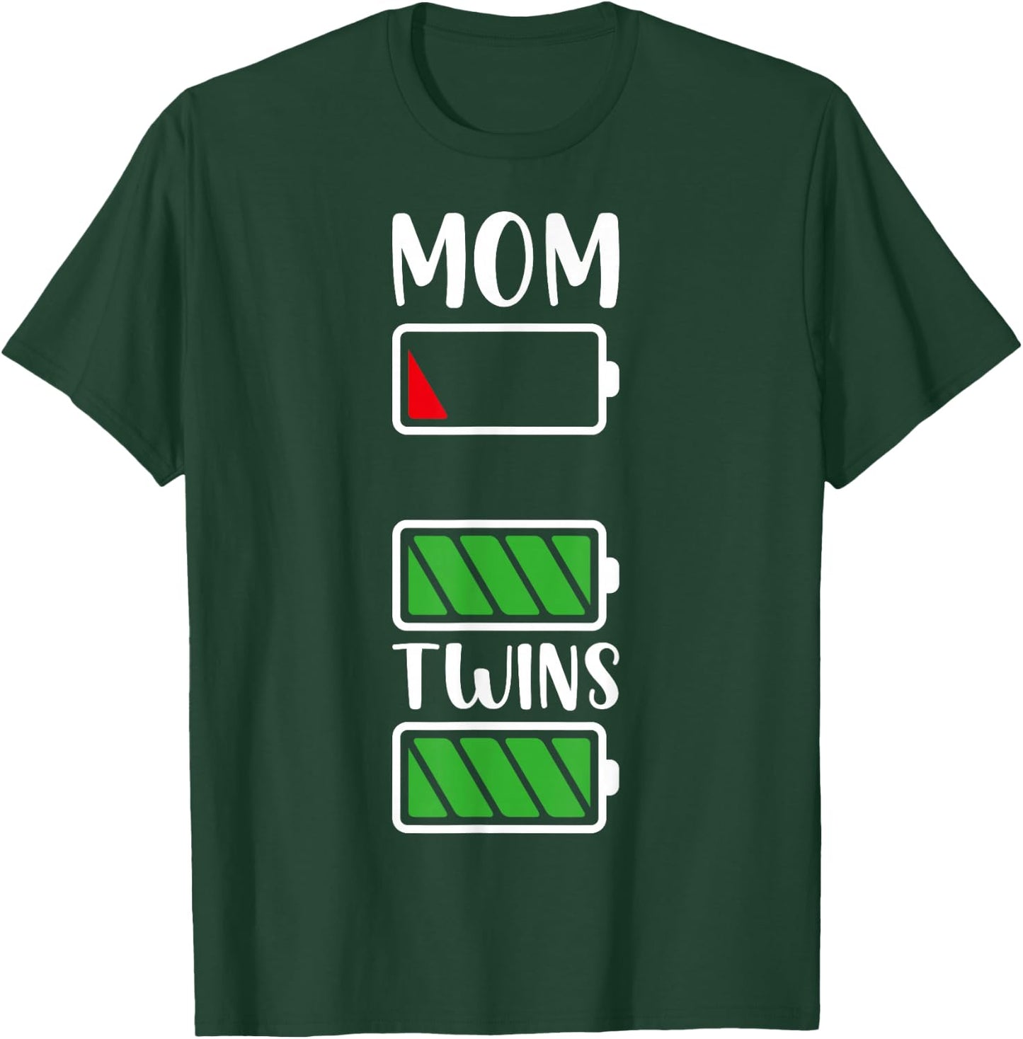 Low Battery Mom Twins Mom Twin Mama Of Twins Mom Twin Mama T-Shirt - T-Shirt | Forest