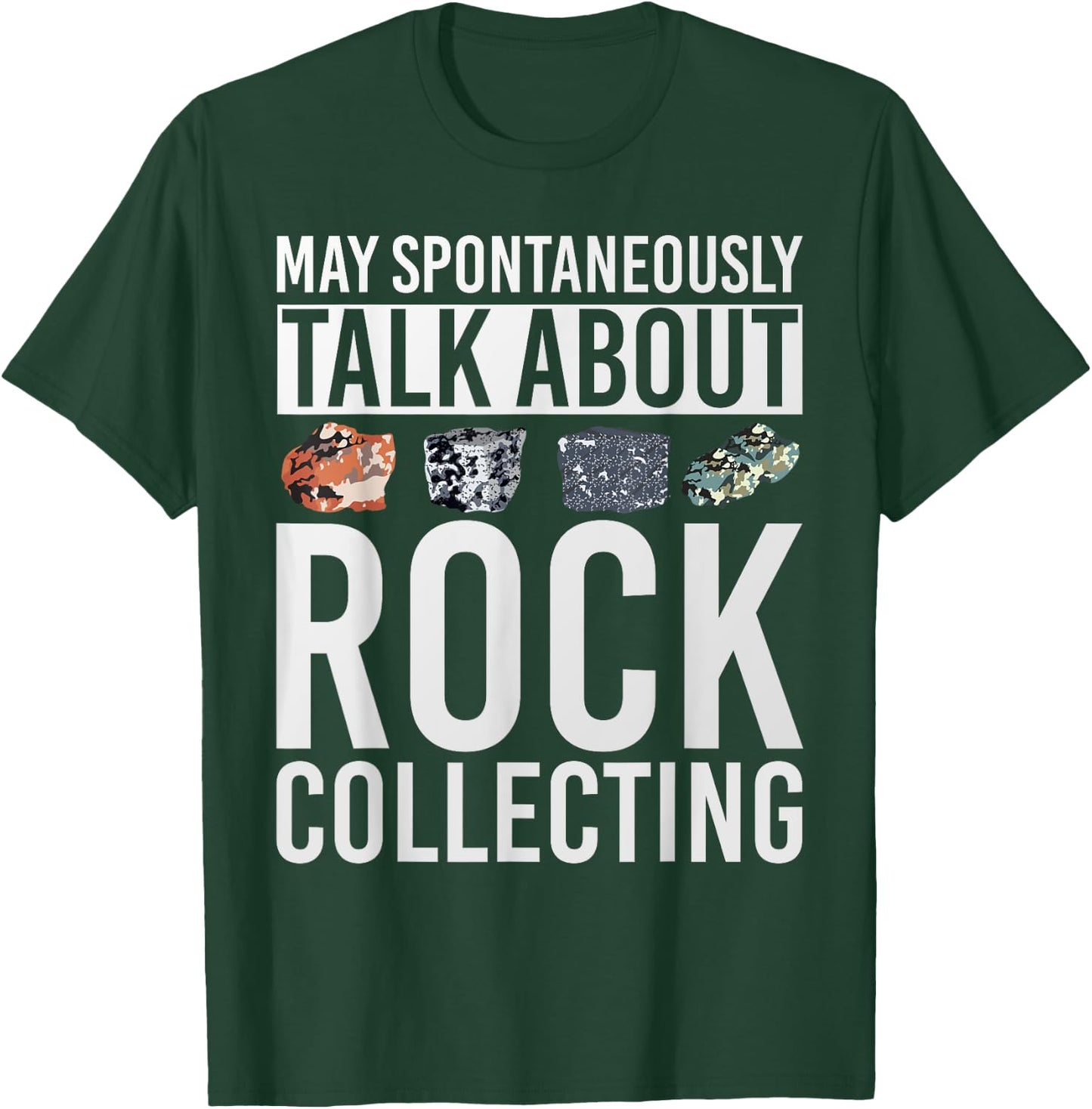 May Spontaneously Talk About Rock Collecting Geology T-Shirt - T-Shirt | Forest