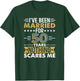 I've Been Married For 50 Years Nothing Scares Me T-Shirt - T-Shirt | Forest
