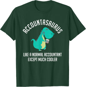 Accountasaurus Accountant CPA Bookkeeper Finance T-Shirt - T-Shirt | Forest
