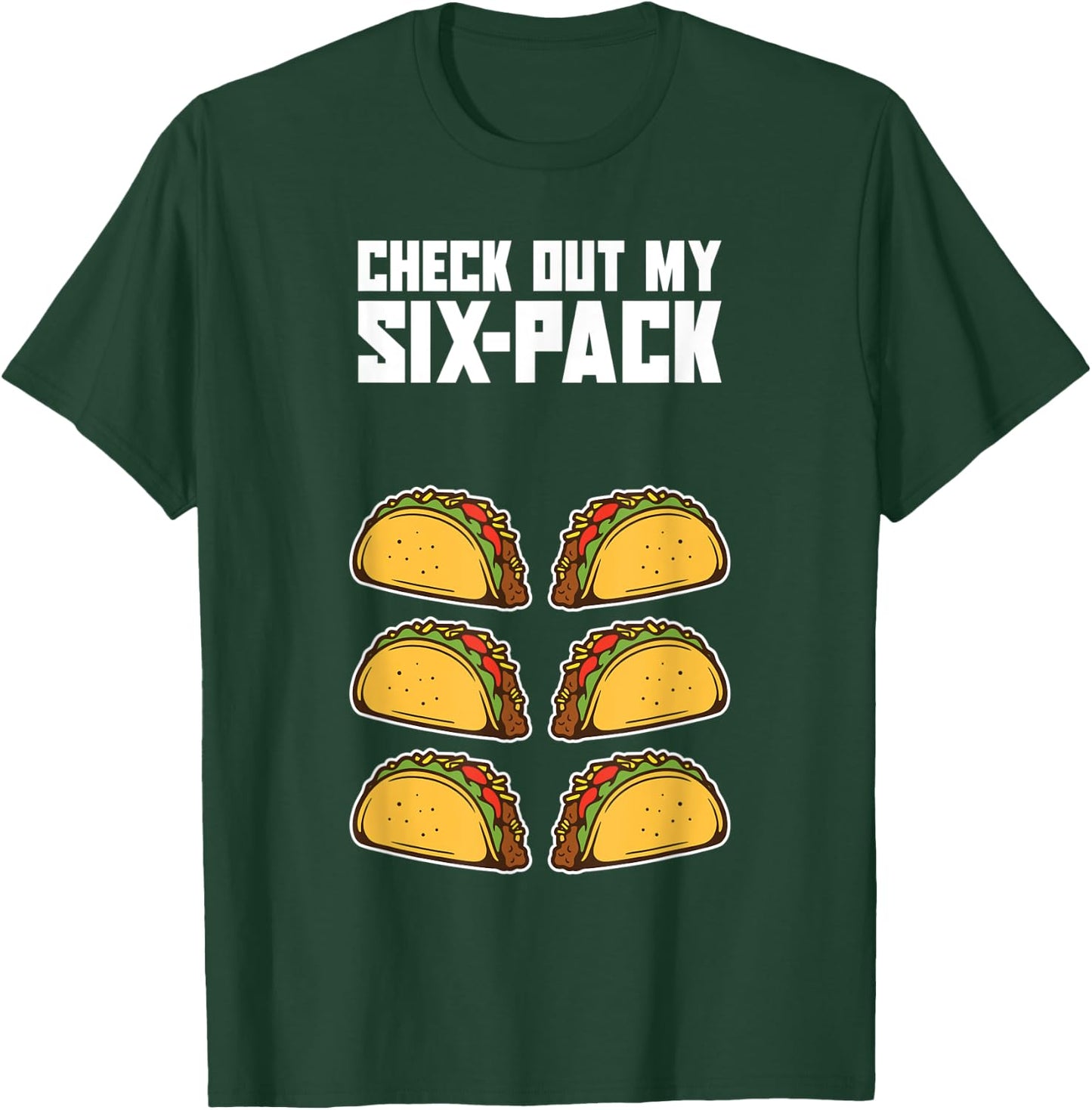 Check Out My Six Pack Funny Mexican Food Abs Workout Taco T-Shirt - T-Shirt | Forest