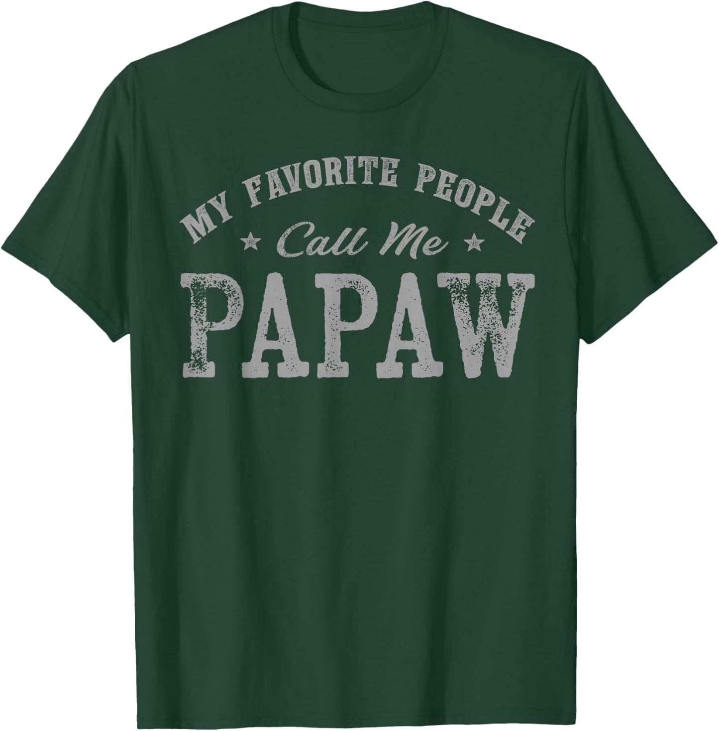 My Favorite People Call Me Papaw Vintage T-Shirt - T-Shirt | Forest