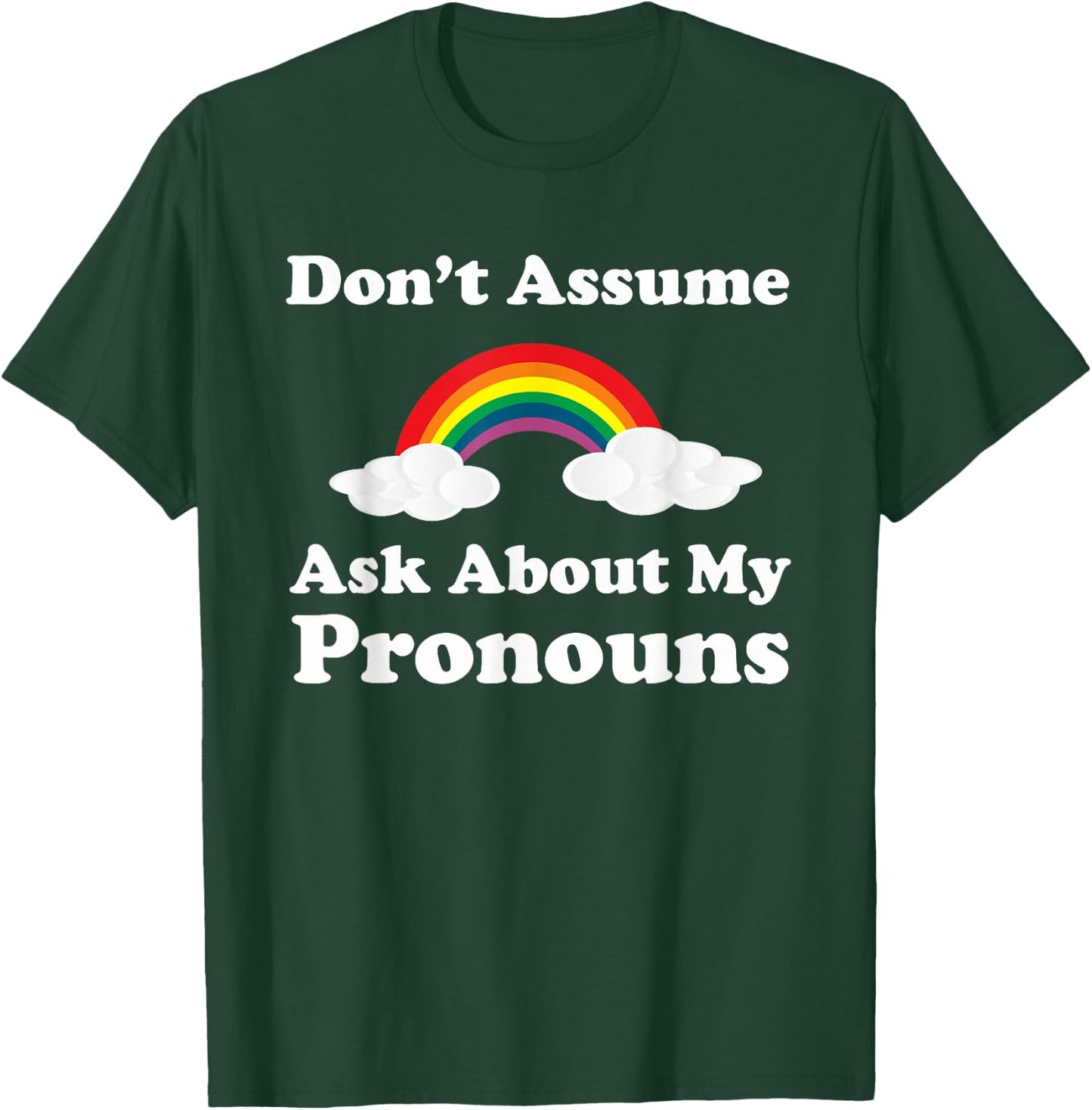 LBGTQ Pride Ask About My Pronouns T-Shirt - T-Shirt | Forest