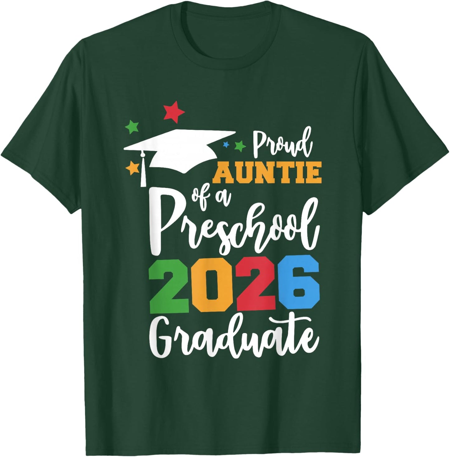 Proud Auntie of A Preschool 2026 Graduate Class of 2026 Grad T-Shirt - T-Shirt | Forest