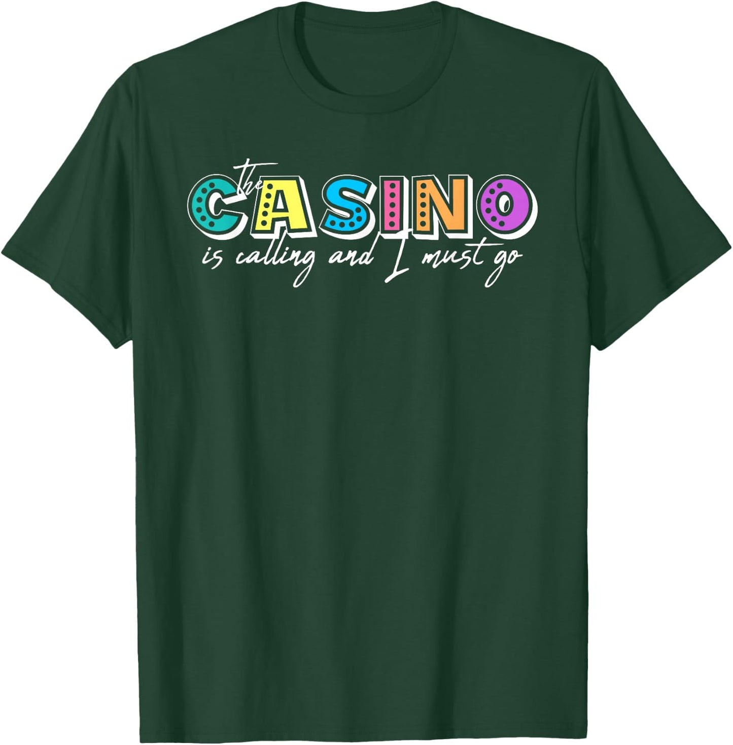 The Casino is Calling and I Must Go Gambling Casino Lover T-Shirt - T-Shirt | Forest