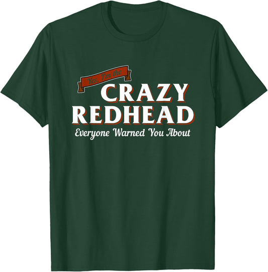 I'm The Crazy Redhead Cute Red Hair Girls Women Graphic T-Shirt - T-Shirt | Forest