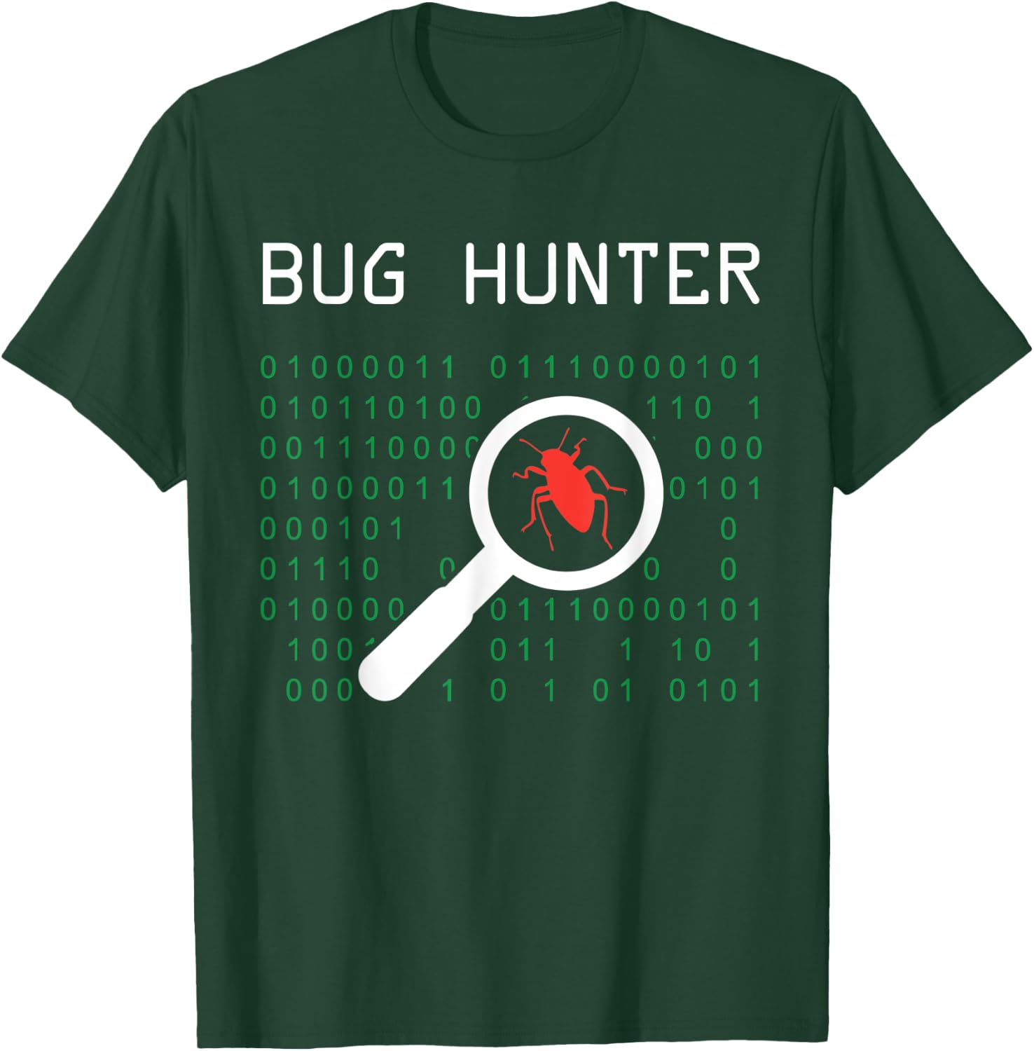 Bug Hunter error coding Gift Computer Developer IT Scientist T-Shirt - T-Shirt | Forest
