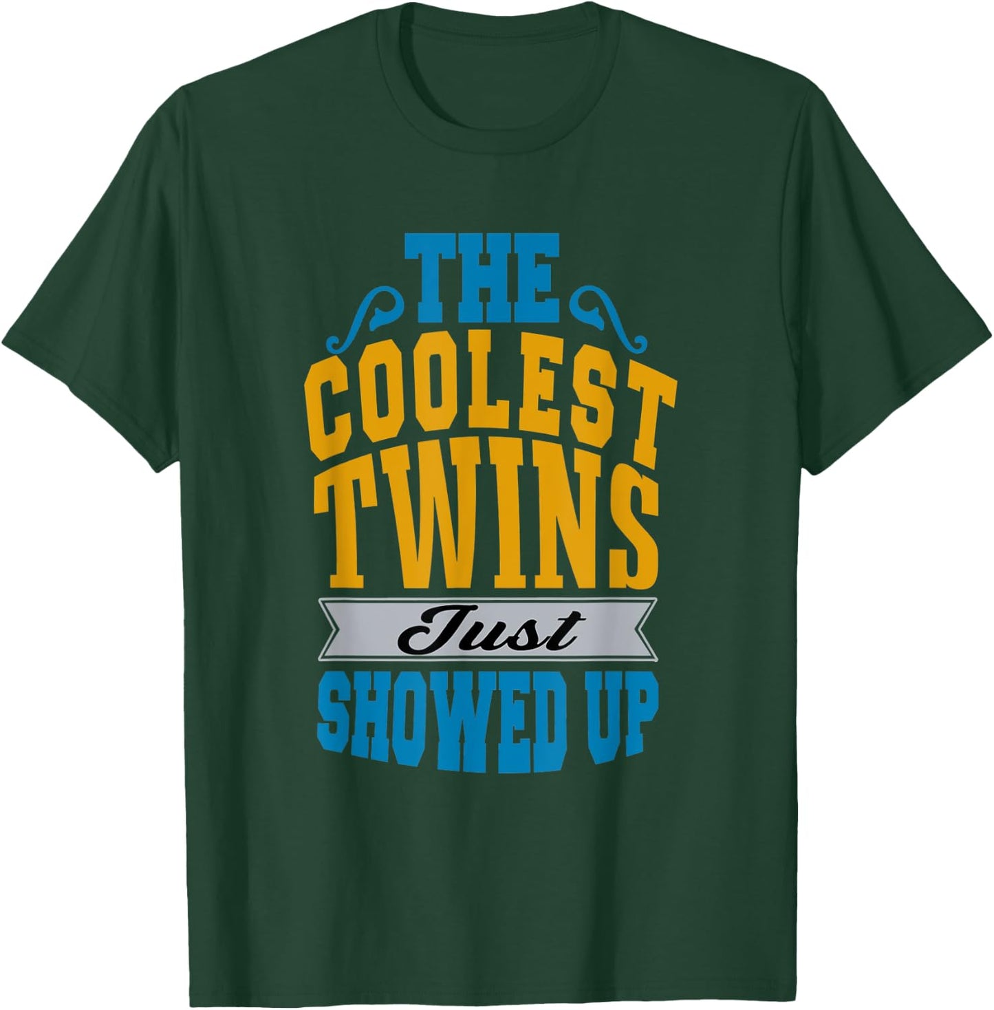 The Coolest Twins Just Showed up Funny Twins T-Shirt - T-Shirt | Forest
