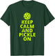 Keep Calm and Pickle On Pickleball T-Shirt - T-Shirt | Forest