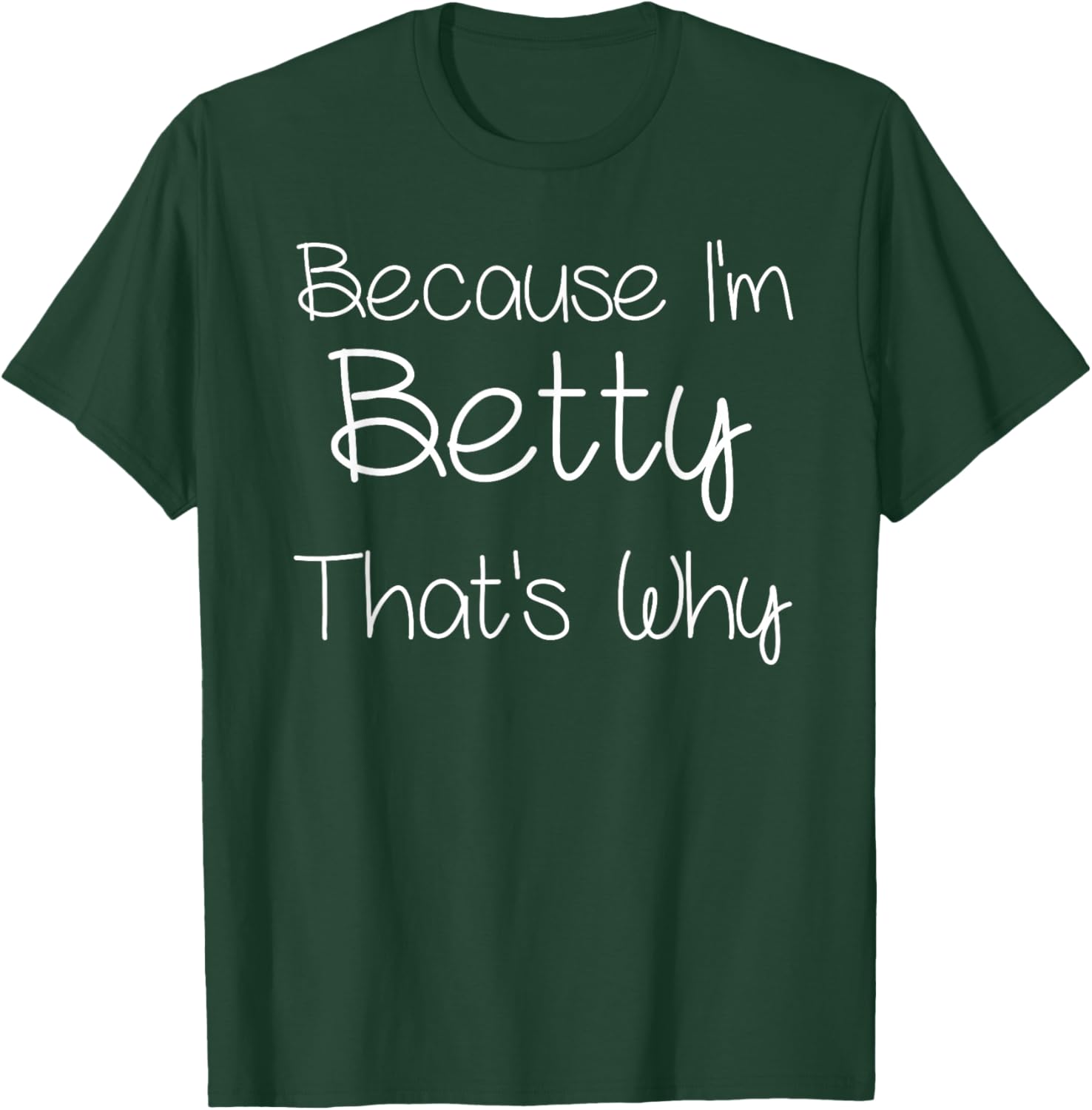 BETTY Funny Personalized Birthday Women Name Gift T-Shirt - T-Shirt | Forest