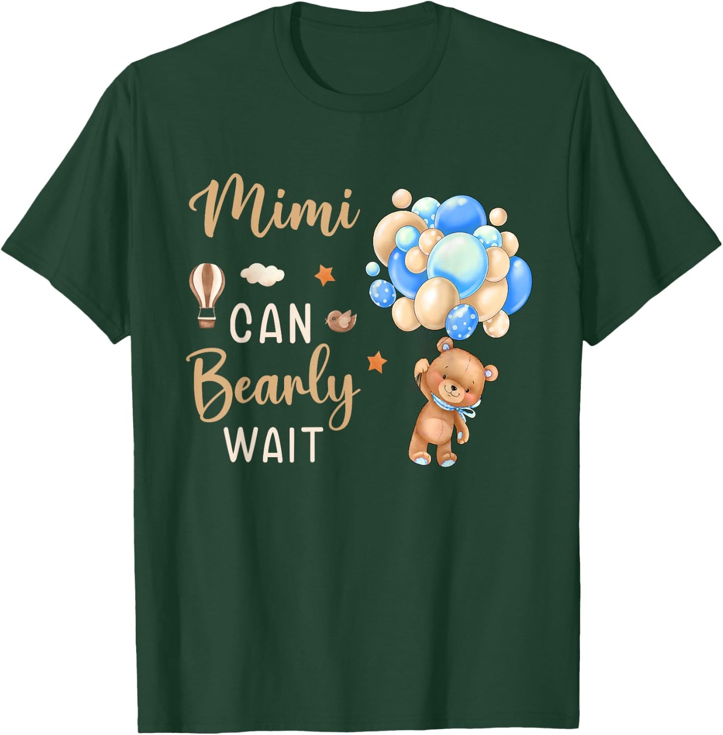 Mimi Can Bearly Wait Bear Gender Neutral Boy Baby Shower T-Shirt - T-Shirt | Forest