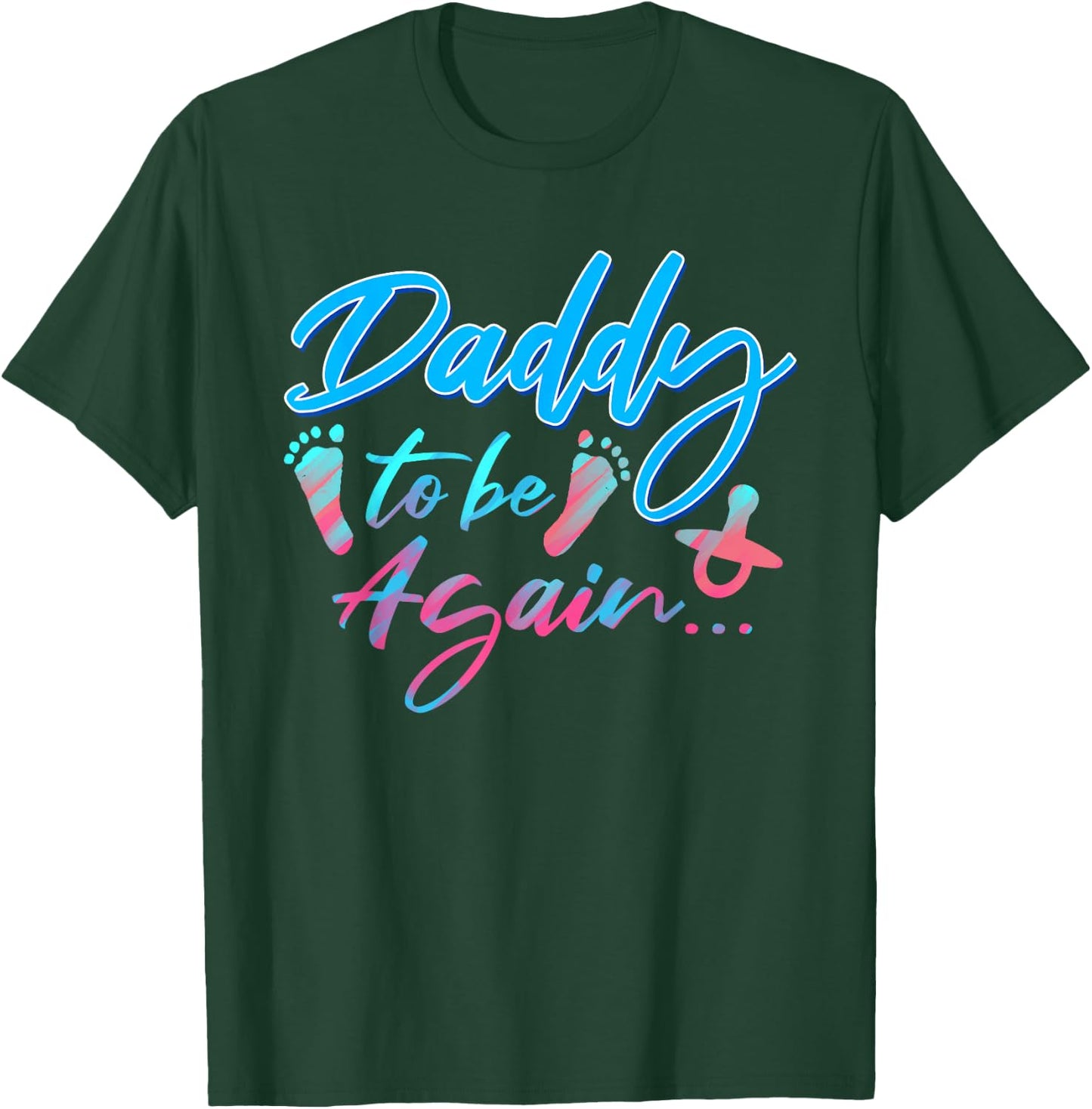 Dad To Be Again Pregnancy Announcement Expectant Daddy T-Shirt - T-Shirt | Forest