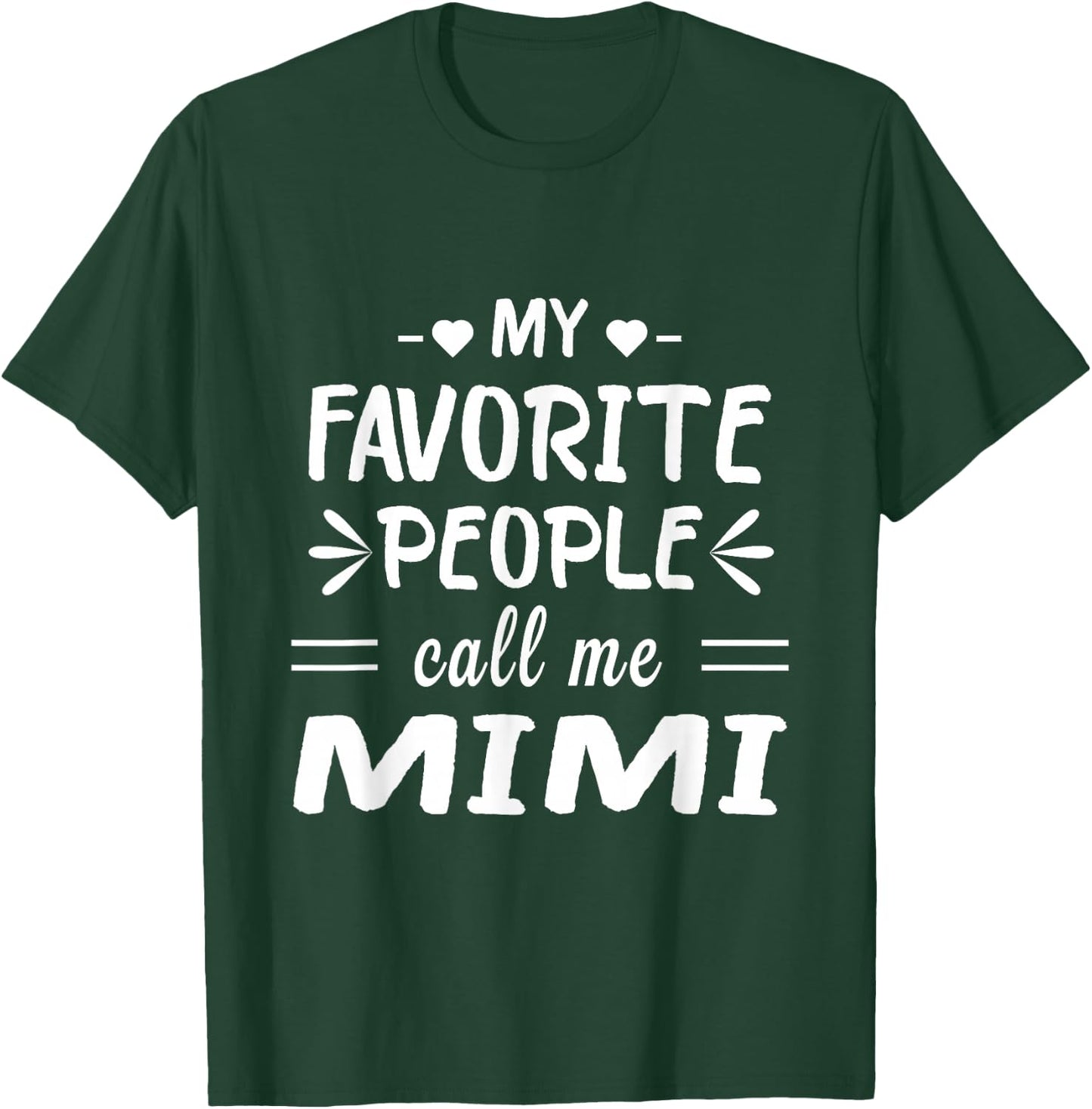 My Favorite People Call Me Mimi T-Shirt - T-Shirt | Forest