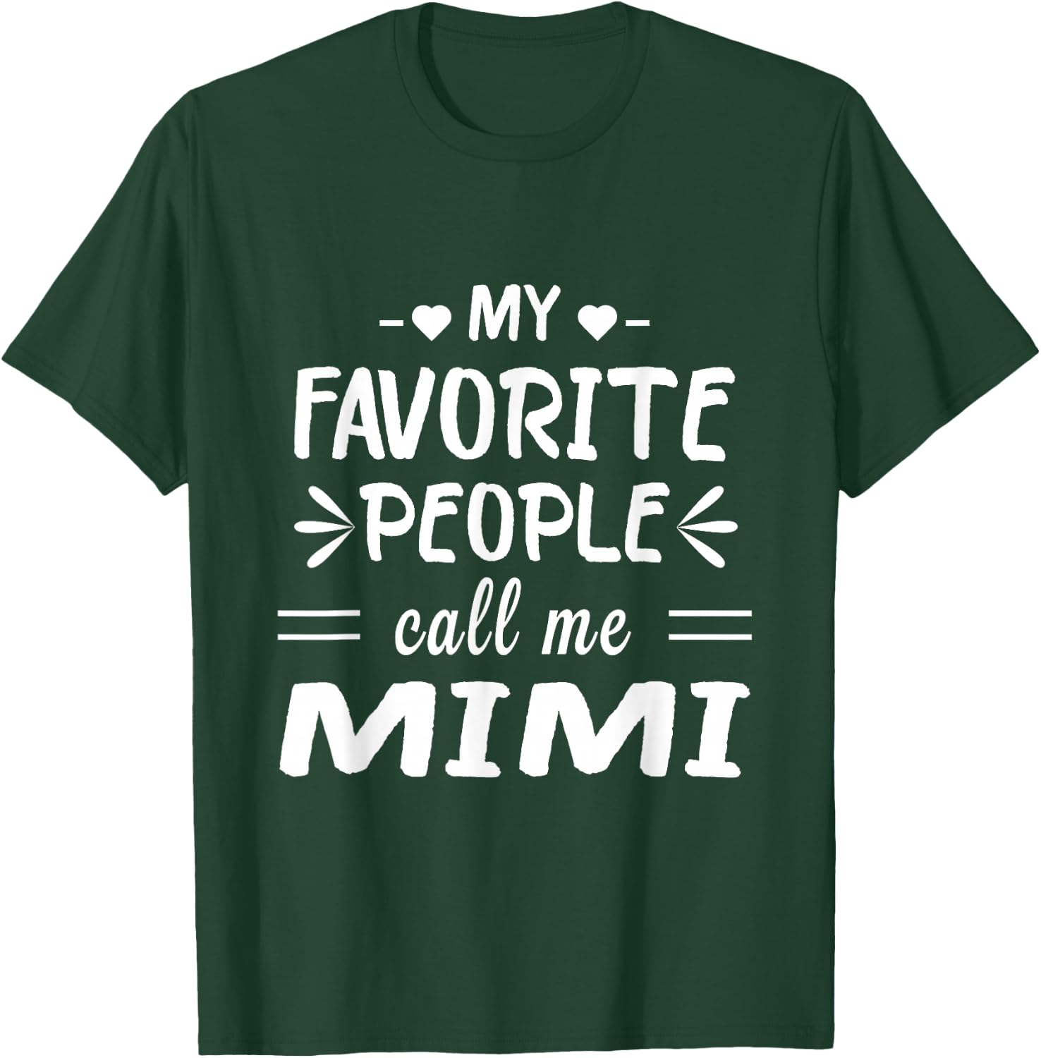 My Favorite People Call Me Mimi T-Shirt - T-Shirt | Forest