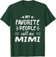 My Favorite People Call Me Mimi T-Shirt - T-Shirt | Forest
