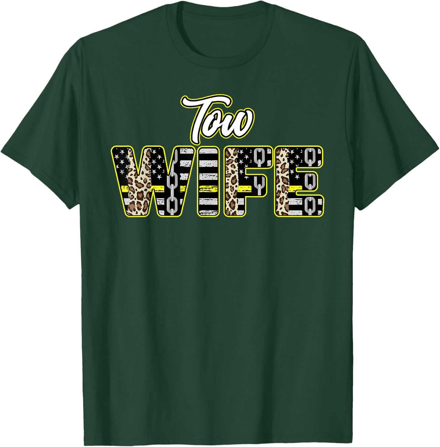 Tow Wife of A Tow Truck Driver Wife US Flag Tow Truck Wife T-Shirt - T-Shirt | Forest