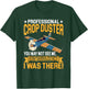 Professional I Was There Spray Plane T-Shirt - T-Shirt | Forest