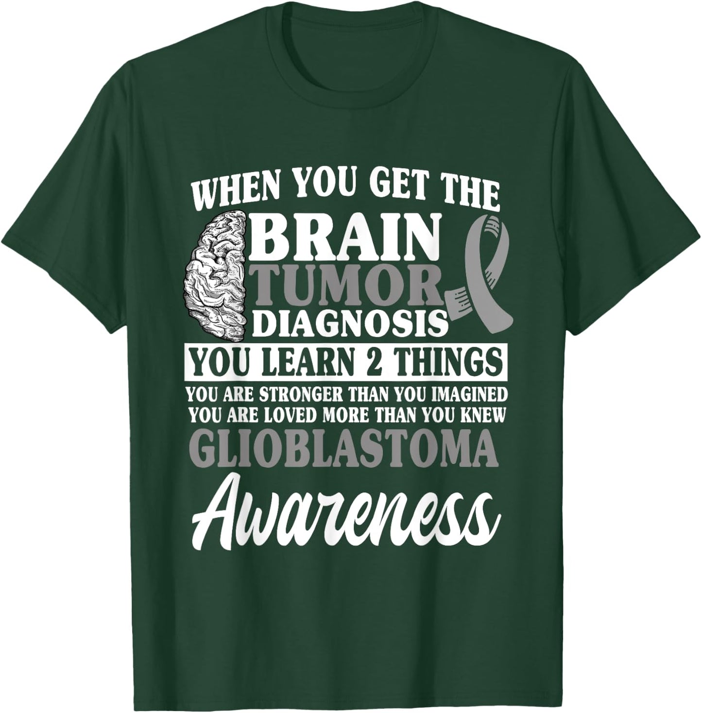 Glioblastoma Awareness GBM Advocate Astrocytoma Brain Tumor T-Shirt - T-Shirt | Forest