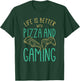 Video Gaming Design for a Gamer Cool Pizza T-Shirt - T-Shirt | Forest