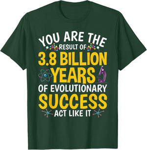 Evolutionary Success Science Teacher Scientist Chemistry Men Women T-Shirt - T-Shirt | Forest