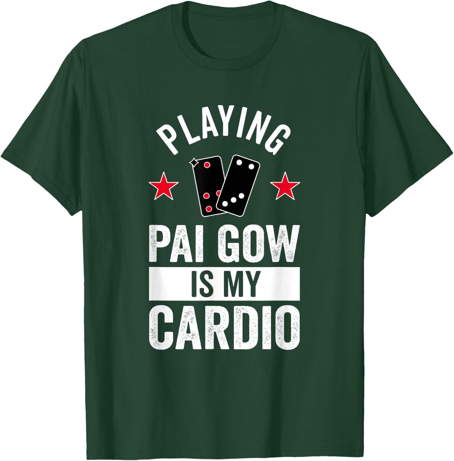 Playing Pai Gow Is My Cardio T-Shirt - T-Shirt | Forest