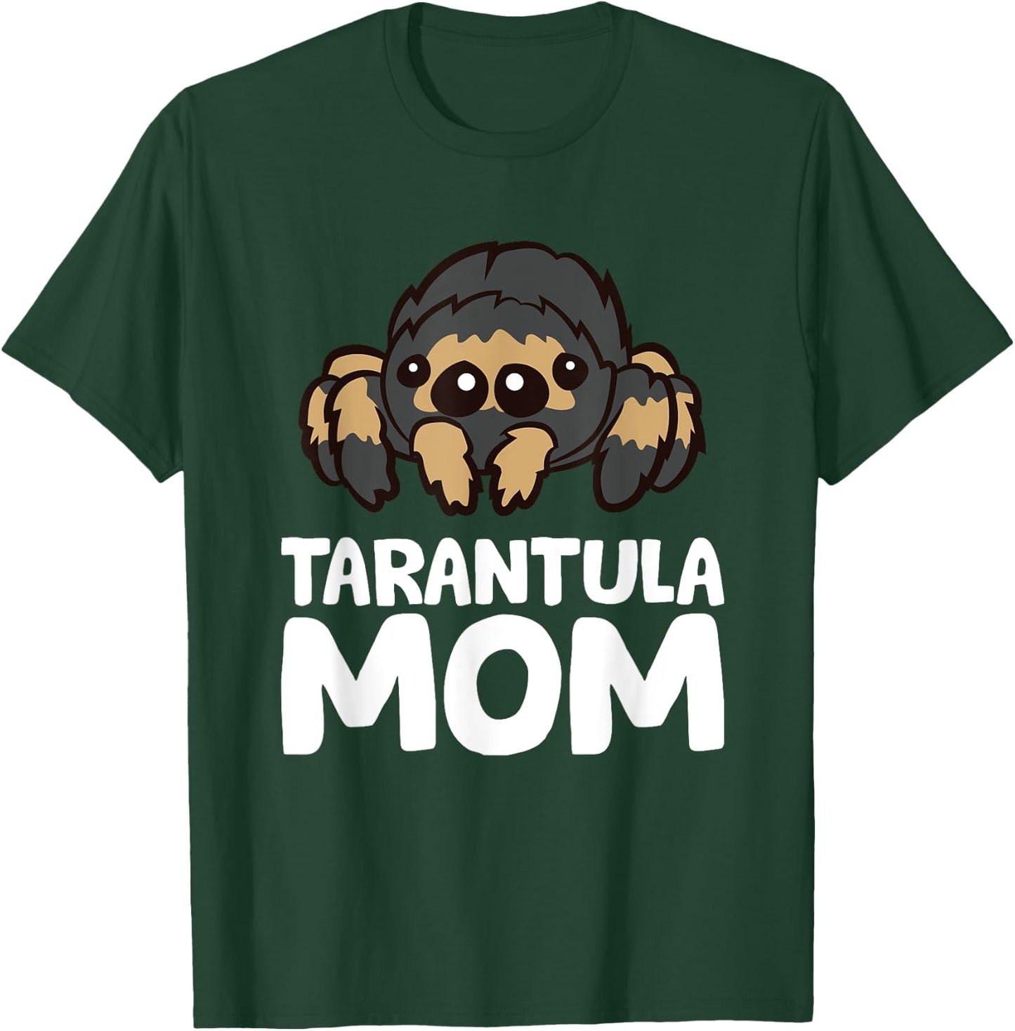 Tarantula Mom Tarantula Spider Owner Funny Tarantula T-Shirt - T-Shirt | Forest
