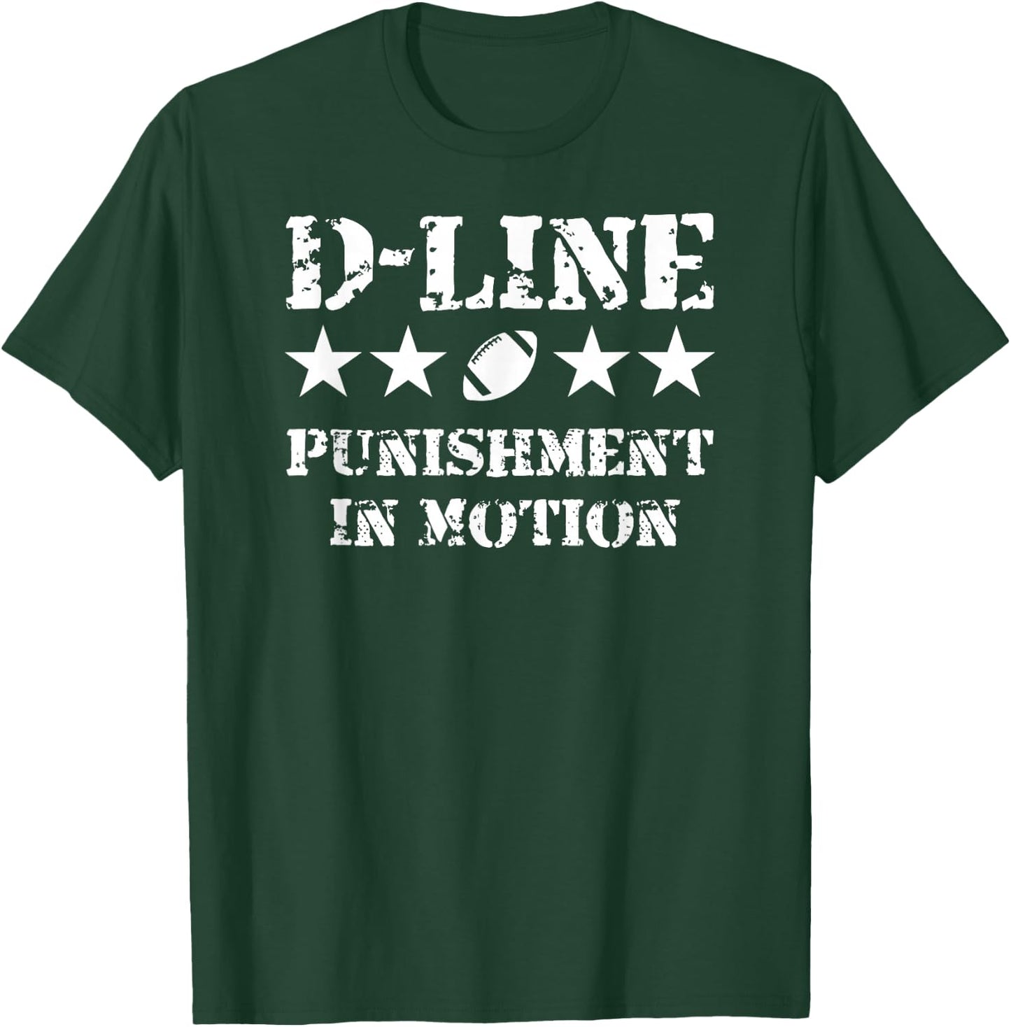 D-Line Punishment in Motion Football Defensive Lineman T-Shirt - T-Shirt | Forest