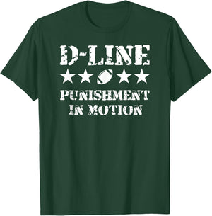 D-Line Punishment in Motion Football Defensive Lineman T-Shirt - T-Shirt | Forest