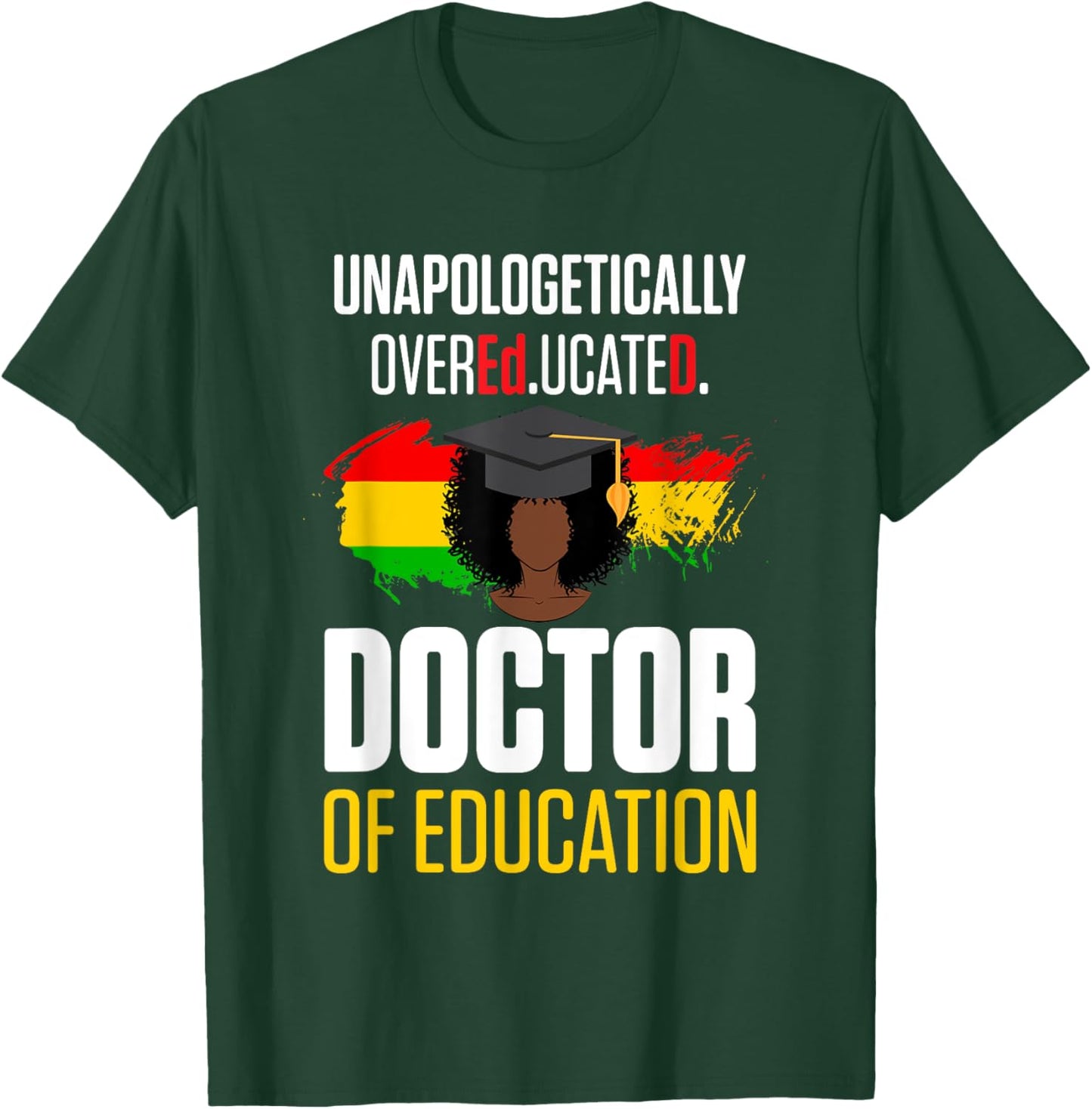 EdD Doctor of Education Educated Doctorate Graduation T-Shirt - T-Shirt | Forest