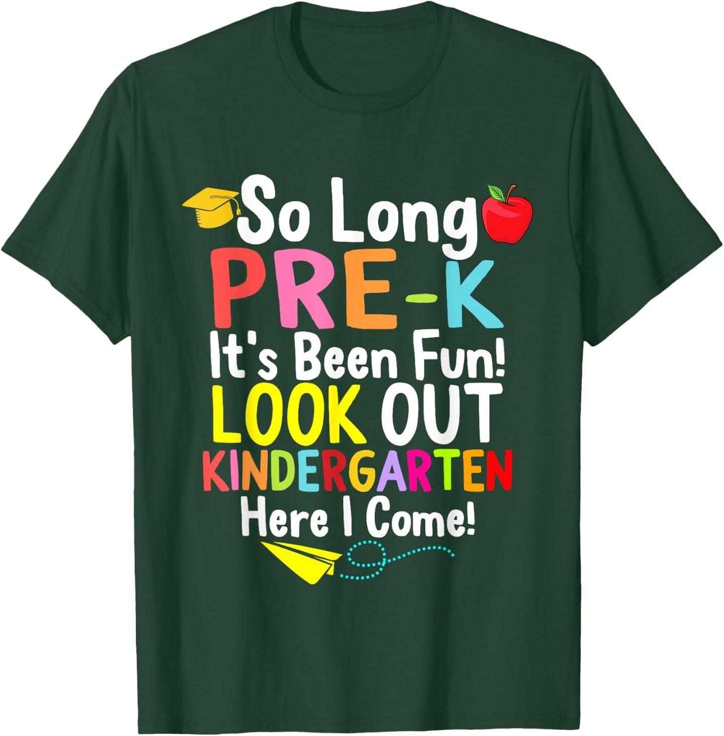 So Long Pre-K Kindergarten Here I Come Graduation Kids T-Shirt - T-Shirt | Forest