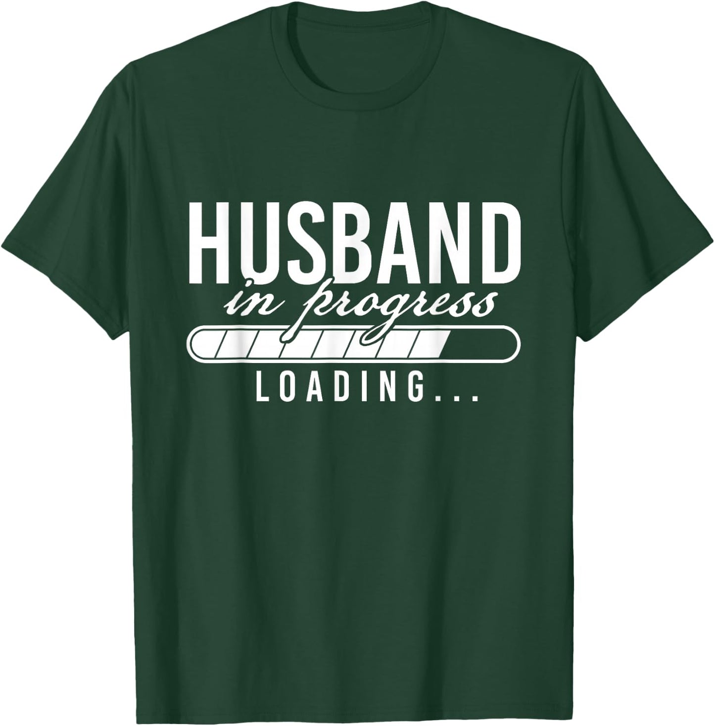 Husband in Progress Loading - Bachelor Party Groom T-Shirt - T-Shirt | Forest