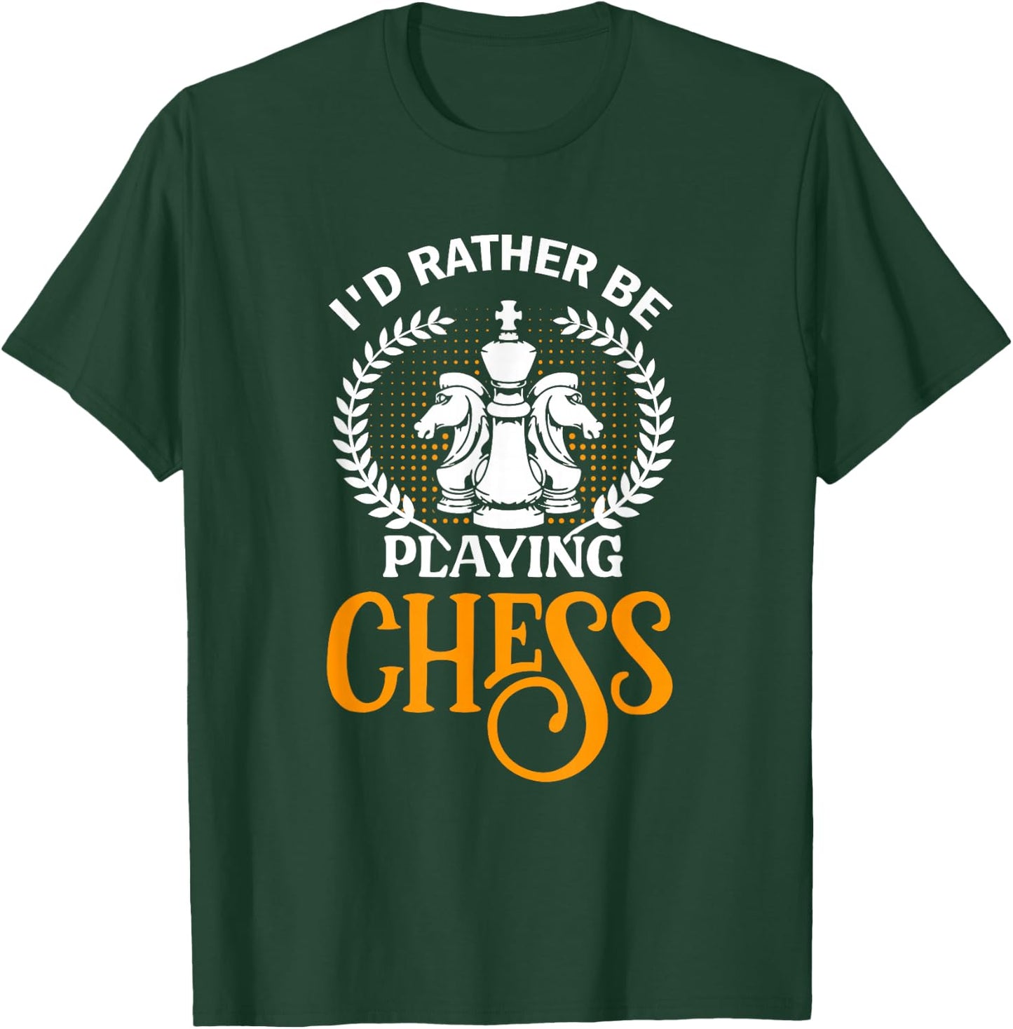 Funny I'd Rather Be Playing Chess T-Shirt - T-Shirt | Forest