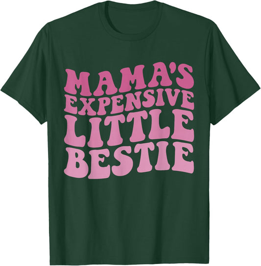 Mama's Expensive Little Bestie Groovy Funny mom T-Shirt - T-Shirt | Forest