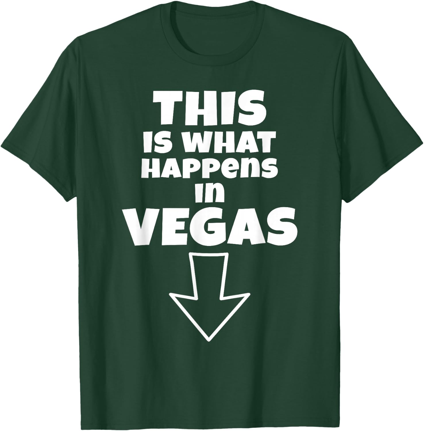 Funny This is What Happens in Vegas Down Arrow Vacation T-Shirt - T-Shirt | Forest
