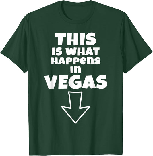 Funny This is What Happens in Vegas Down Arrow Vacation T-Shirt - T-Shirt | Forest