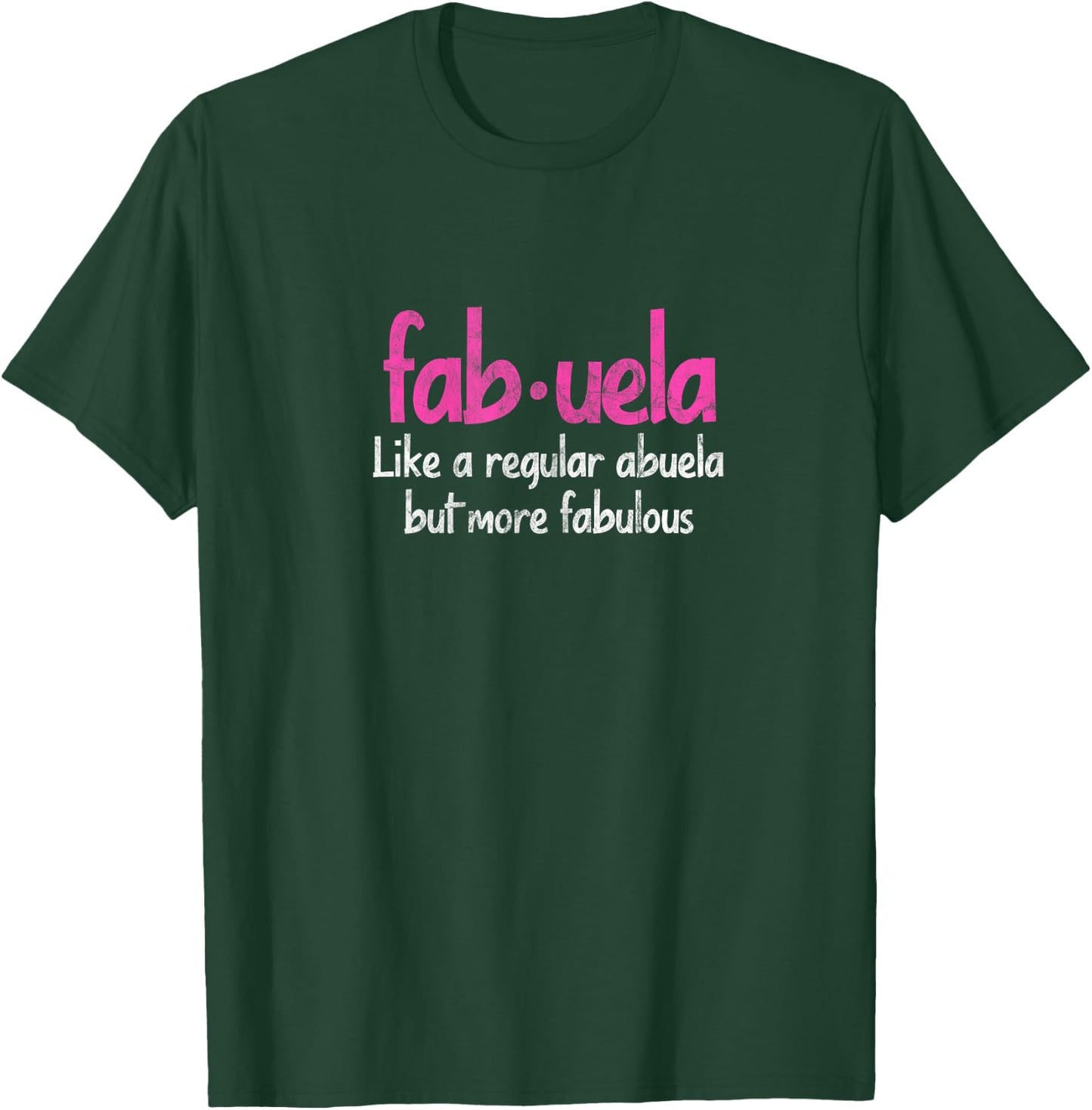 Spanish Grandma Funny Fabuela Abuela Fabulous Grandmother T-Shirt - T-Shirt | Forest