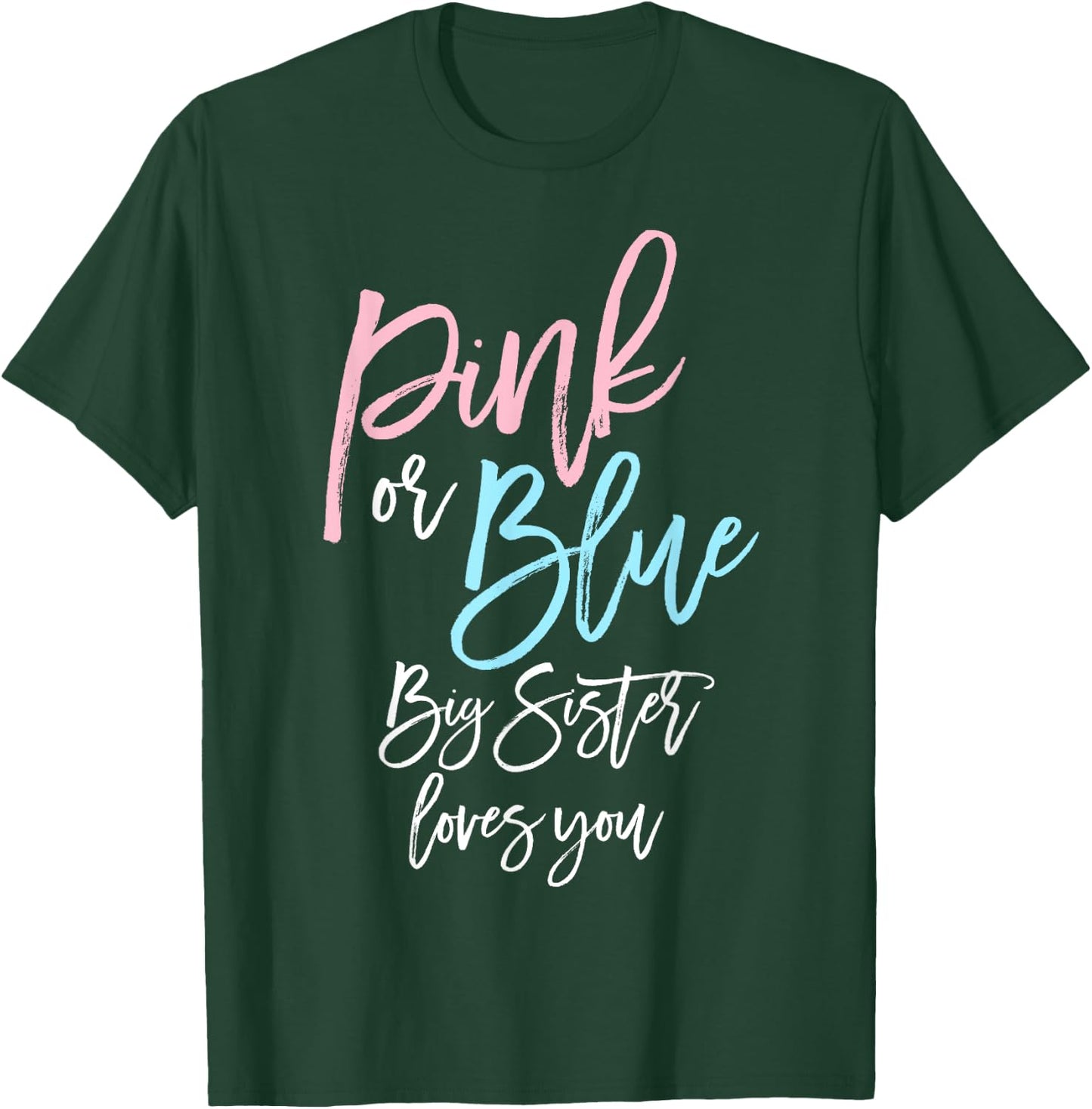 Big Sister Pink or Blue Gender Reveal Shirt Baby Shower T-Shirt - T-Shirt | Forest
