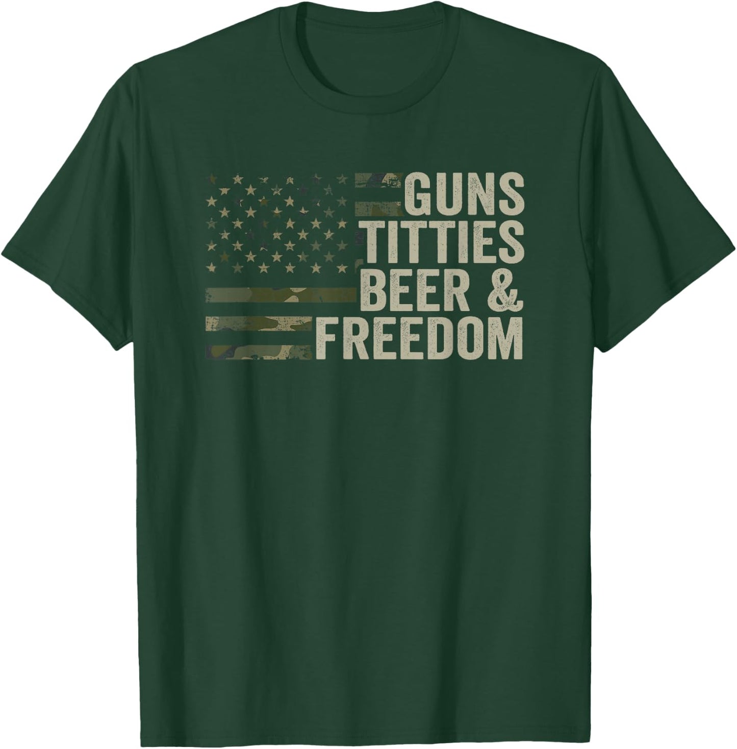 Guns Titties Beer & Freedom - Guns Boobs Drinking Camo USA T-Shirt - T-Shirt | Forest