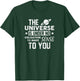 Universe is Under no Obligation to Make Sense to You Shirt T-Shirt - T-Shirt | Forest